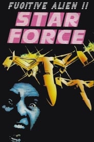 Watch Star Force: Fugitive Alien II