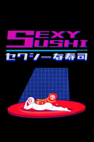Watch Sexy Sushi