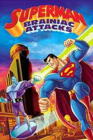 Watch Superman: Brainiac Attacks