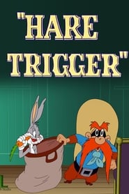 Watch Hare Trigger