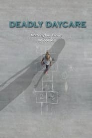 Watch Deadly Daycare