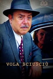 Watch Vola sciusciù