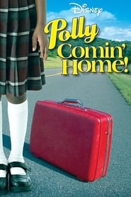 Watch Polly: Comin' Home!