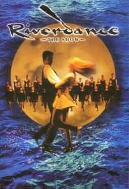 Watch Riverdance: The Show