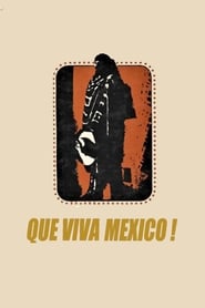 Watch Que Viva Mexico!