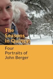 Watch The Seasons in Quincy: Four Portraits of John Berger