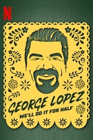 Watch George Lopez: We'll Do It for Half