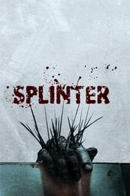 Watch Splinter
