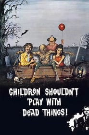 Watch Children Shouldn't Play with Dead Things
