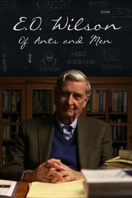 Watch E.O. Wilson – Of Ants and Men