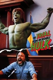 Watch The Trial of the Incredible Hulk