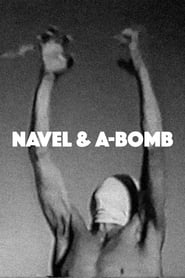 Watch Navel and A-Bomb