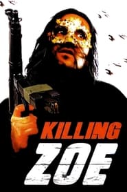 Watch Killing Zoe