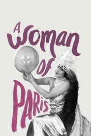 Watch A Woman of Paris: A Drama of Fate