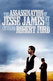 Watch The Assassination of Jesse James by the Coward Robert Ford
