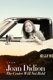 Watch Joan Didion: The Center Will Not Hold