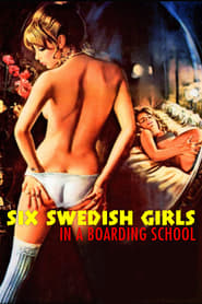 Watch Six Swedish Girls in a Boarding School