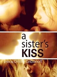 Watch A Sister's Kiss