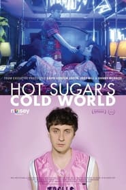 Watch Hot Sugar's Cold World