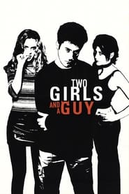 Watch Two Girls and a Guy