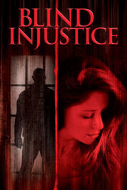 Watch Blind Injustice