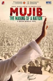 Watch Mujib: The Making of a Nation