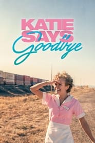 Watch Katie Says Goodbye