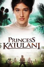Watch Princess Ka'iulani