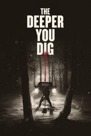 Watch The Deeper You Dig