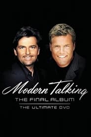 Watch Modern Talking: The Final Album - Ultimate DVD