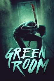 Watch Green Room