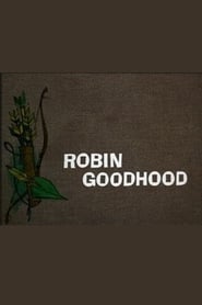 Watch Robin Goodhood