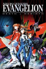 Watch Neon Genesis Evangelion: Death and Rebirth