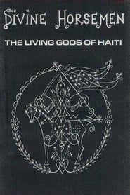 Watch Divine Horsemen: The Living Gods of Haiti