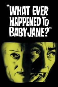 Watch What Ever Happened to Baby Jane?