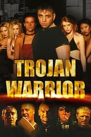 Watch Trojan Warrior