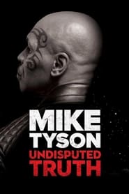 Watch Mike Tyson: Undisputed Truth