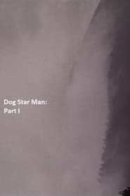 Watch Dog Star Man: Part I