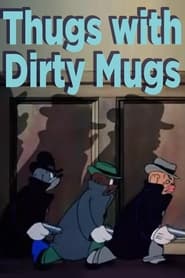 Watch Thugs with Dirty Mugs
