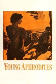 Watch Young Aphrodites