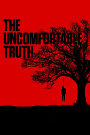 Watch The Uncomfortable Truth
