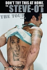 Watch Don't Try This at Home – The Steve-O Video Vol. 2: The Tour