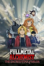 Watch Fullmetal Alchemist the Movie: The Sacred Star of Milos