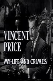 Watch Vincent Price: My Life and Crimes