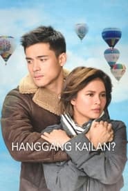 Watch Hanggang Kailan?