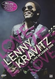 Watch Lenny Kravitz - Love Love Love - Live In Lisbon