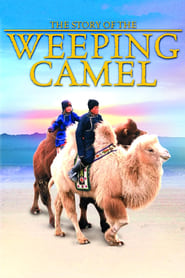 Watch The Story of the Weeping Camel