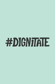 Watch Dignitate