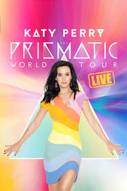 Watch Katy Perry: The Prismatic World Tour Live