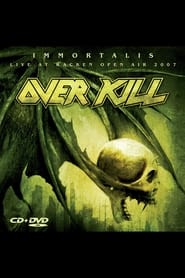 Watch Overkill: Live At Wacken Open Air 2007